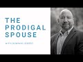 The Prodigal Spouse