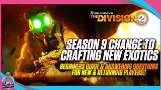 Famous CRAFT THESE EXOTICS NOW! | THE DIVISION 2 | CHANGES MADE FOR CRAFTING SEASON 9 EXOTICS | TIPS/TRICKS Wealth