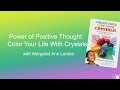 Power of Positive Thought: Color Your Life with Crystals