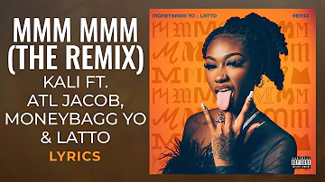 Kali, ATL Jacob, Moneybagg Yo, Latto - MMM MMM (The Remix) (LYRICS)