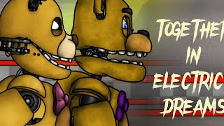 (dc2/fnaf/short)Together In Electric Dreams