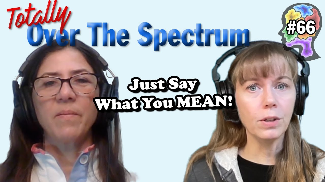 WHY Can't People Just Say What They Mean? -Episode 66