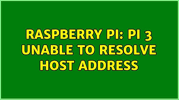 Raspberry Pi: Pi 3 unable to resolve host address