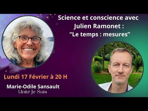 ❓🌎☀ Science et conscience : Le temps 2 sur 6, mesure #40