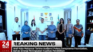 Wali Kota Makassar Terima Audiensi Putera Sampoerna Foundation, Bahas Sinergi Peningkatan Pendidikan