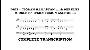Drip - Tigran Hamasyan w/ Berklee Middle Eastern Fusion Ensemble (Complete Transcription)