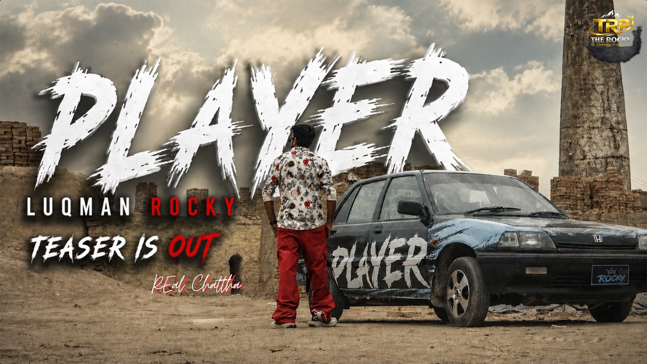 Watch PLAYER | Teaser | Luqman Rocky x Real Chattha | The Rocky Production | Official Music 8k Video 2026 on YouTube Watch PLAYER | Teaser | Luqman Rocky x Real Chattha | The Rocky Production | Official Music 8k Video 2026 on YouTube