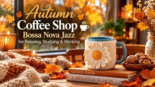 Autumn Coffee Shop ☕ Bossa Nova Jazz for Relaxing, Studying & Working screenshot 4