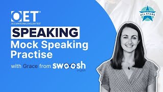 OET Live Mock Speaking Practice: with Grace from Swoosh English