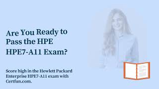 HPE7-A11 Exam Made Easy | Key Topics & Exam Tips