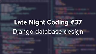 Late Night Coding #37: Researching PostgreSQL database normalization for Django/DRF/React