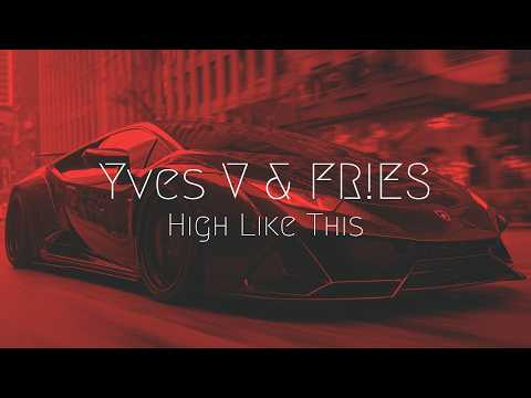 Yves V & FR!ES - High Like This | Extended Remix