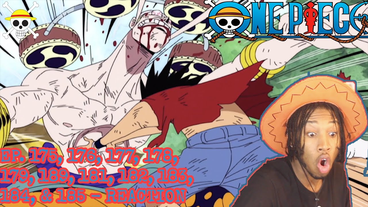 One Piece Ep 175 176 177 178 179 180 181 1 1 184 185 Reaction Youtube