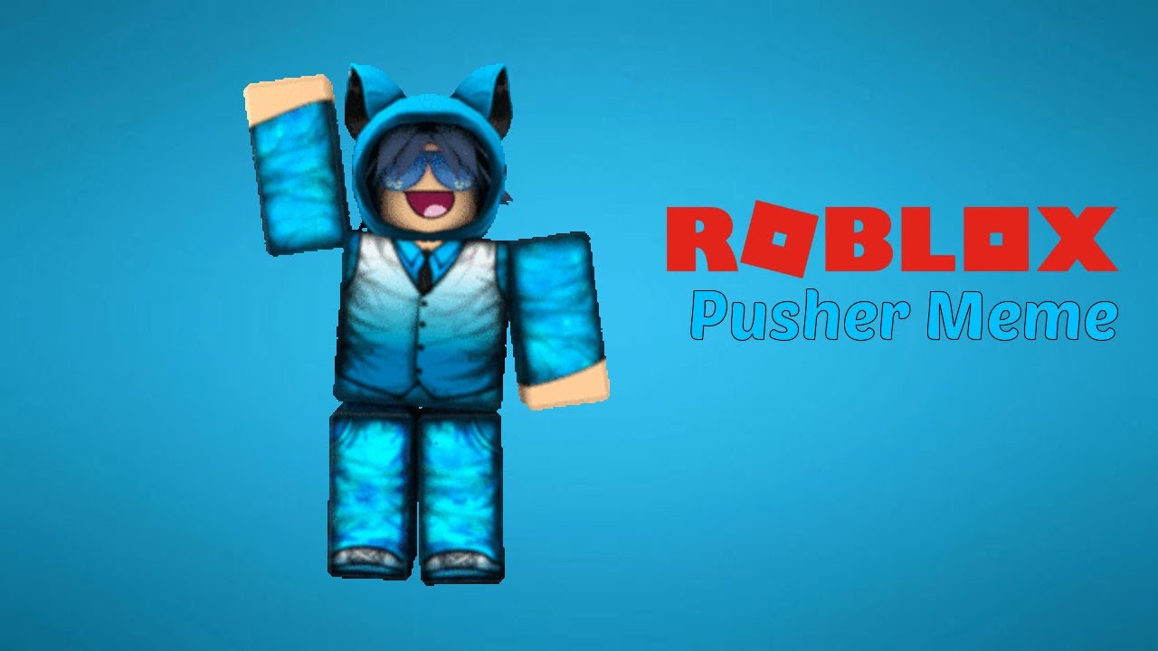 Roblox Pusher Memes - 