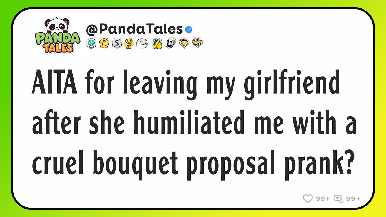 AITA for leaving my girlfriend after she humiliated me with a cruel bouquet proposal prank?
