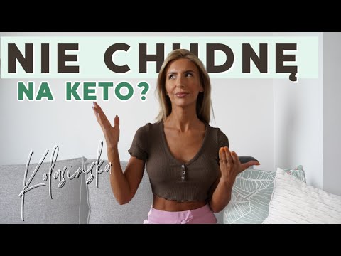 DLACZEGO NIE CHUDNĘ na diecie ketogenicznej? DIETA KETOGENICZNA dla kobiet?