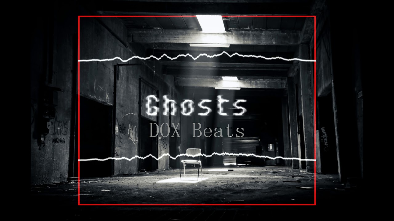 "Ghosts" - DOX Beats (Dark and scary Trap/Rap Beat 2019)