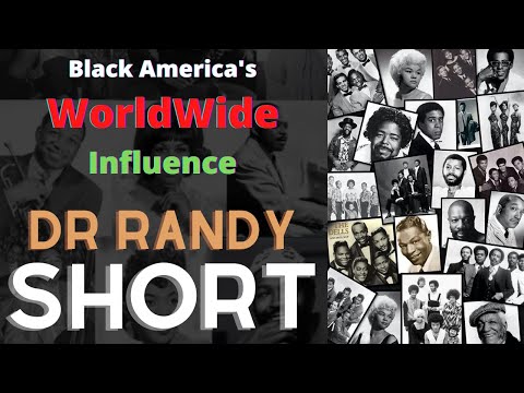 Dr Randy Short Black American world wide Influence