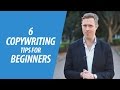 6 Copywriting Tips For Beginners