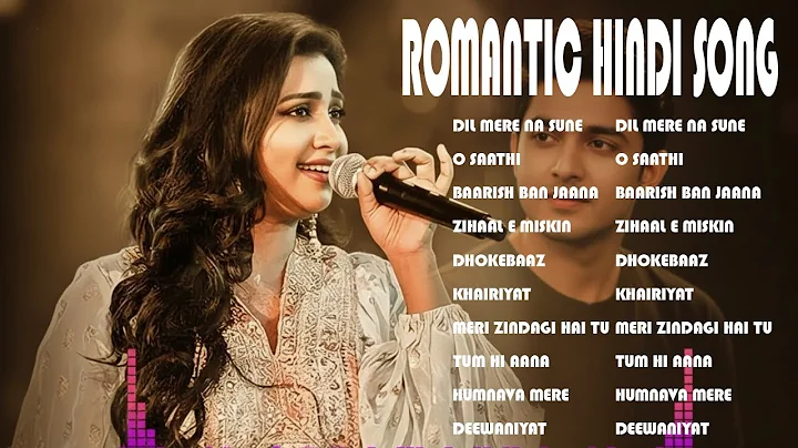 Romantic Song 2025 -2026 || Arijit Singh,Jubin Nautiyal,Atif Aslam,Neha Kakkar,Shreya Ghoshal