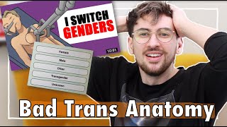 What Even is Trans? | Bad Trans Anatomy