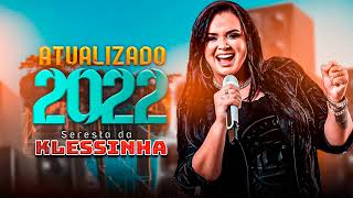 SERESTA DA KLESSINHA CD ATUALIZADO 2022 SO AS MELHORES 💥#ozielldocavaco #klessinha #ozielldocavaco