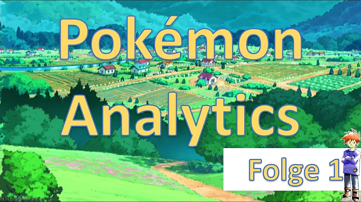 Pokmon-Analytics Folge 1: Die wahre Geschichte von...