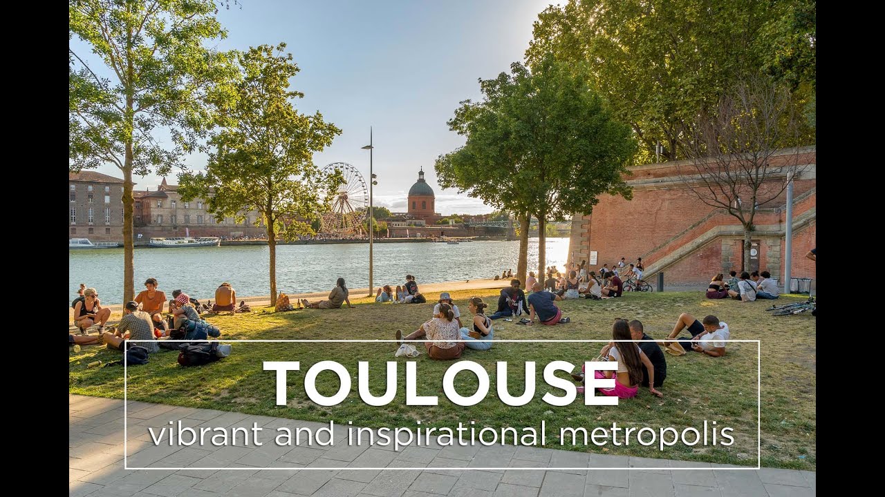 Toulouse is a vibrant and inspirational metropolis YouTube