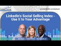 LinkedIn's Social Selling Index - Use It to Your Advantage