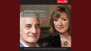 Enoch Arden, Op. 38: IV. Tranquillo “And so ten years, since Enoch left”