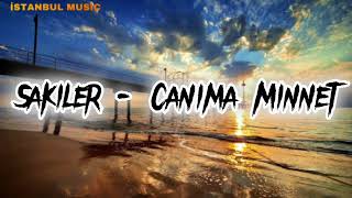 sakiler canıma minnet   - (Müzik/Lyrics/mix) (müzik/lyrics /mix) lyrics/music
