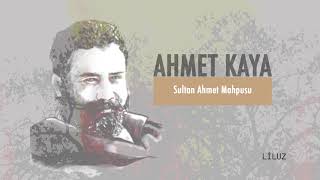 Ahmet Kaya - Sultan Ahmet Mahpusu
