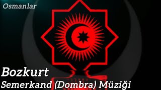 Bozkurt Semerkand (Dombra) Müzik Resimi