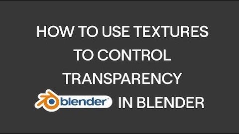 How To Use Noise Texture To Control Transparency In Blender