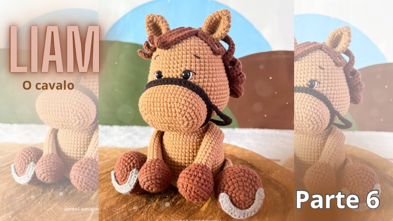 AMIGURUMI CAVALO LIAM *passo a passo* PARTE 6
