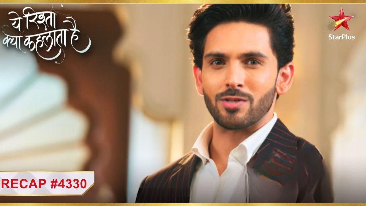 kis-se-armaan-karta-hai-sabse-zayada-pyaar-ep4330-recap-yeh-rishta-kya
