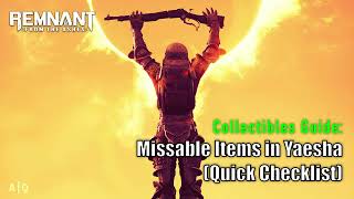 Remnant: From The Ashes - Collectibles Guide: Missable Items in Yaesha