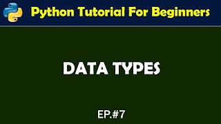 Data Types | Python Tutorial 7 | WOT | Urdu