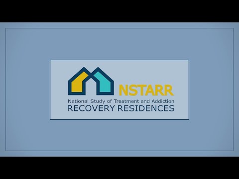 The National Study of Treatment and Addiction Recovery Residences (NSTARR) Project