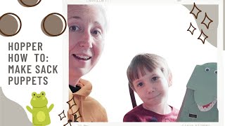 Hopper How To: Make Sack Puppets