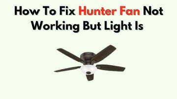 How To Fix Hunter Fan Not Working But Light Is – Motor or Capacitor Repair