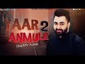 Yaar Anmulle 2 (Full Video) - Sharry Mann | Parmish Verma | New Punjabi Songs 2018