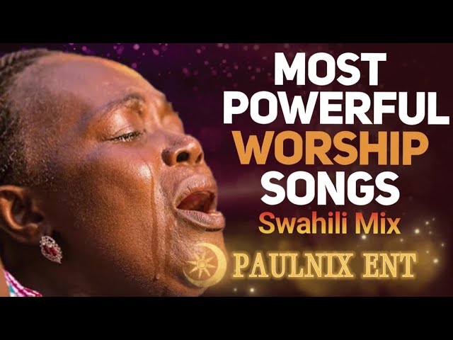 🔴POWERFUL SWAHILI WORSHIP 2024. NYIMBO ZA MAOMBI VOL 4. NYIMBO ZA KUABUDU VOL 4. LATEST SWAHILI 2024 class=