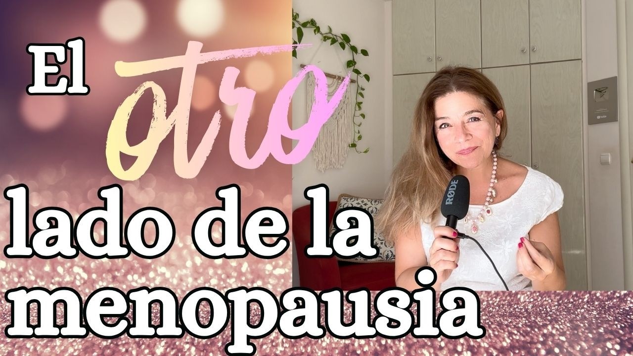Ventajas de la menopausia: ¿las conoces? Menopausia positiva