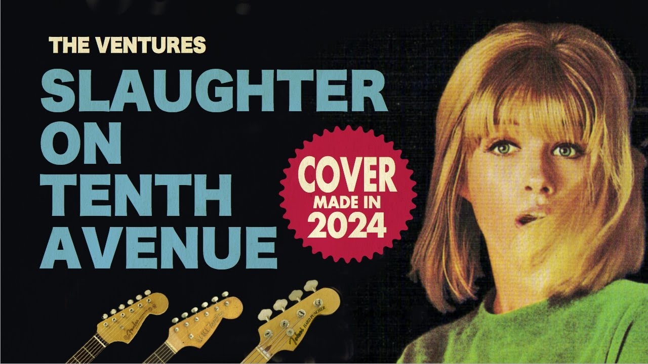 The Ventures ’65 version "Slaughter on 10th Avenue" COVER 2024 YouTube