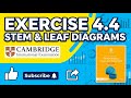Exercise 4.4 | IGCSE Mathematics core and extended Coursebook | Stem and leaf diagram