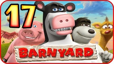 Barnyard Walkthrough Part 17 (Wii, Gamecube, PS2, PC) Chapter 4-5-6 Missions Gameplay