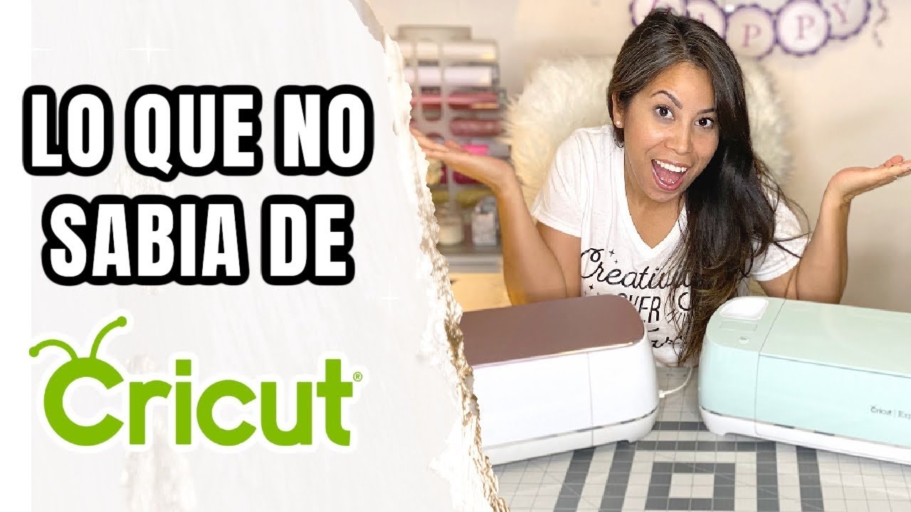 Lo Que Me Hubiese Gustado Saber Sobre La Cricut 🤩CRICUT PARA PRINCIPIANTES 🤩