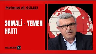 Mehmet Ali̇ Güller Somali̇ - Yemen Hatti