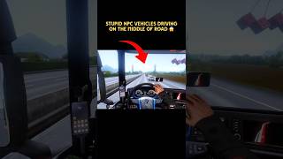 Stupid npc vehicles driving On the middle Of road 😱is this new bug #trending #gaming #truckgames